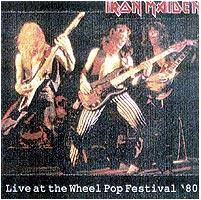 Iron Maiden (UK-1) : Live at the Wheel Pop Festival '80